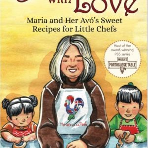 The illustrated cover of "Baking with Love: Maria and Her Avó's Sweet Recipe for Little Chefs" features Maria and her avó joyfully baking together, both wearing aprons and smiling, inviting little chefs to join the fun.